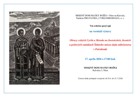 Výstava v Nitre – Obrazy svätých Cyrila a Metoda na ilustráciách, ikonách a poštových známkach Štátneho múzea dejín náboženstva v Petrohrade –  trvá do 15. 5.2026